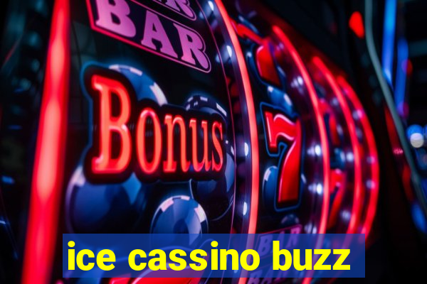 ice cassino buzz